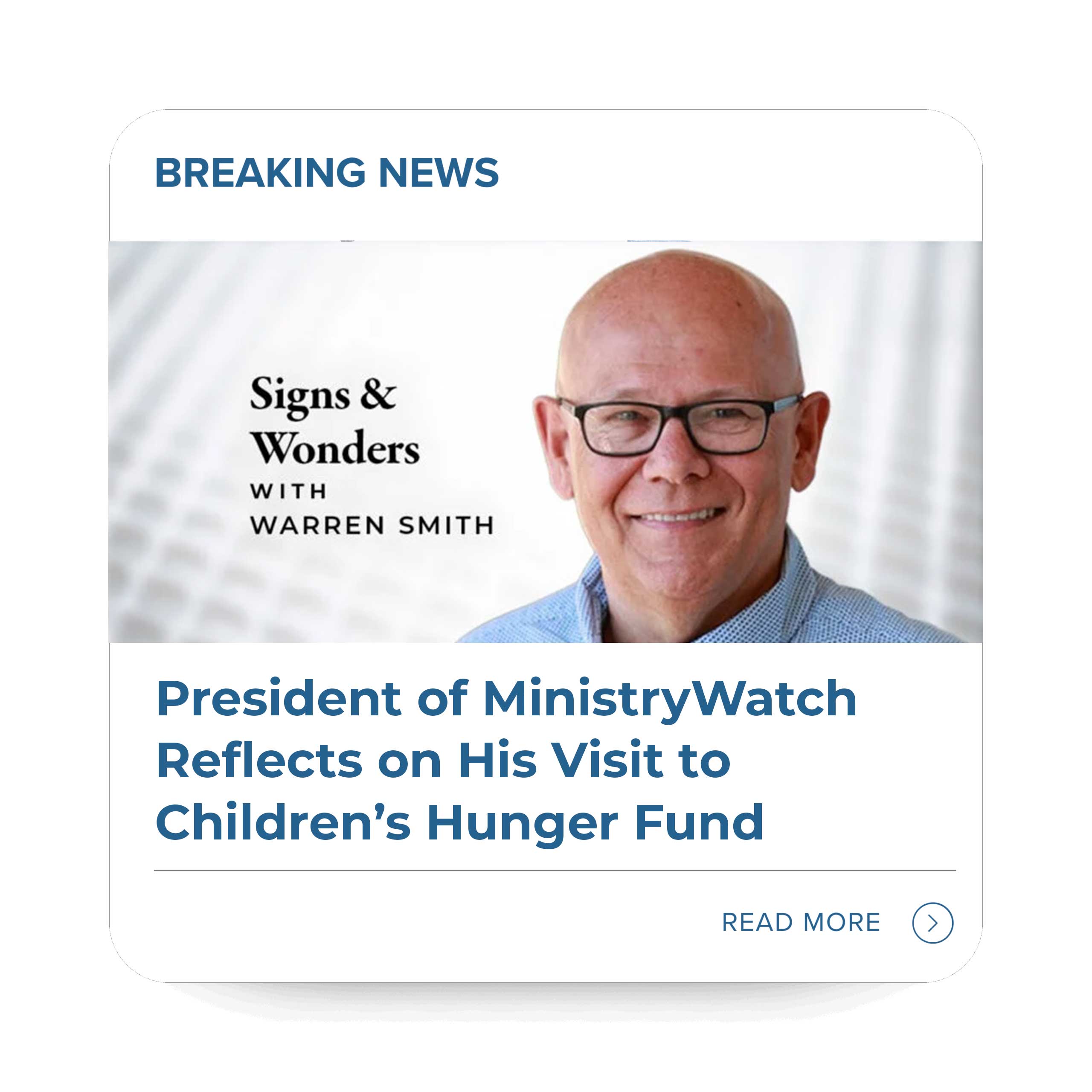 Warren Cole Smith, President of MinistryWatch Reflects on His Visit to Children’s Hunger Fund